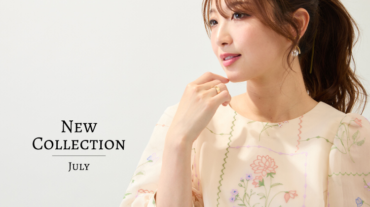 New Collection / JULY